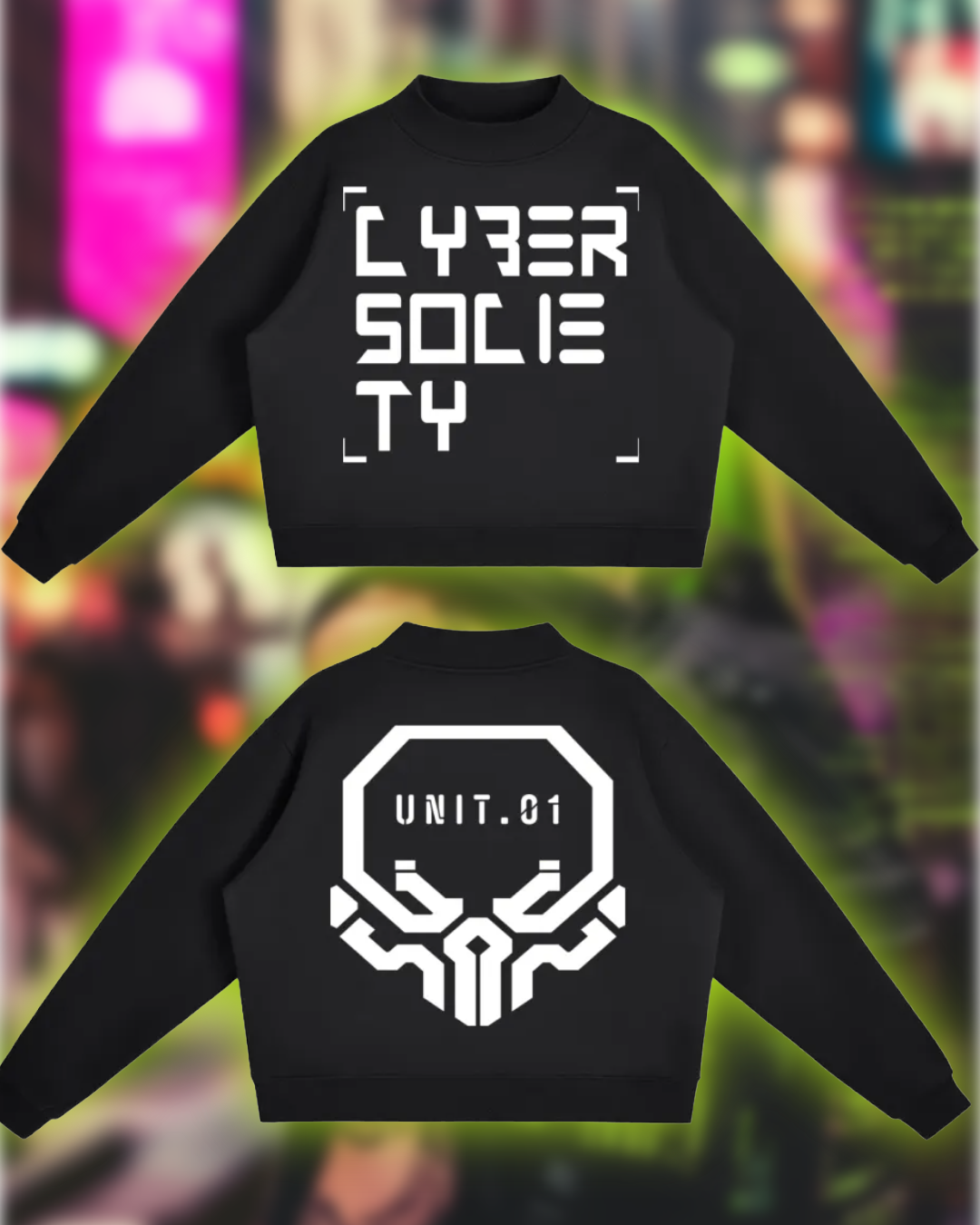 Black sweatshirt with 'CYBER SOCIETY' text on front and 'UNIT.01' design on back, against a blurred cityscape background.